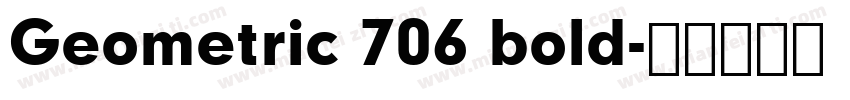 Geometric 706 bold字体转换